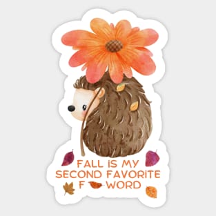 Fall Is My Second Favorite F-Word - Hedgehog Under Flower Sticker